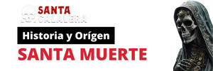 Origen Santa Muerte Blog